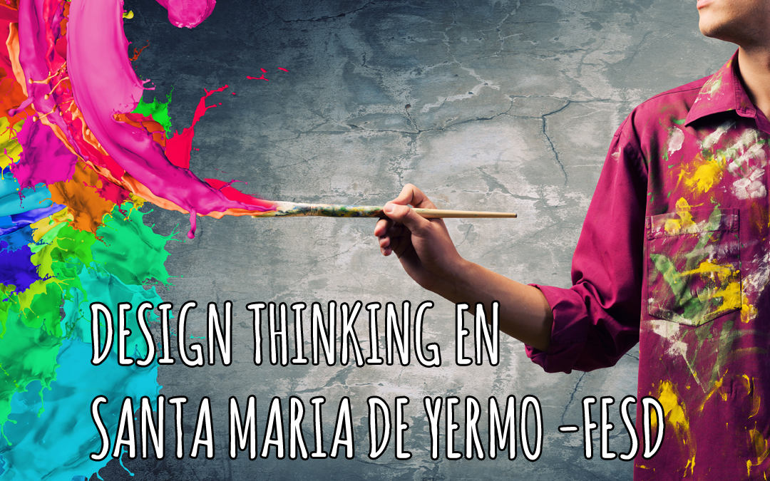 Thinkernautas innovation school: Colegio Santa María de Yermo –  FESD